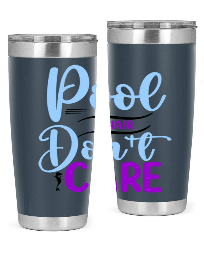 Pool Hair Dont Care 540#- mermaid- Tumbler