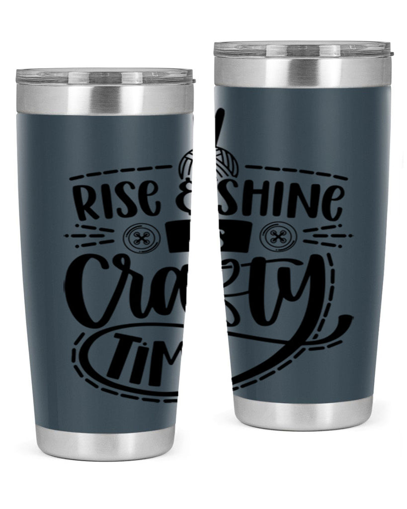 Rise Shine Its Crafty Time 9#- crafting- Tumbler