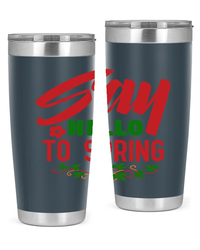 Say Hello to Spring 403#- spring- Tumbler