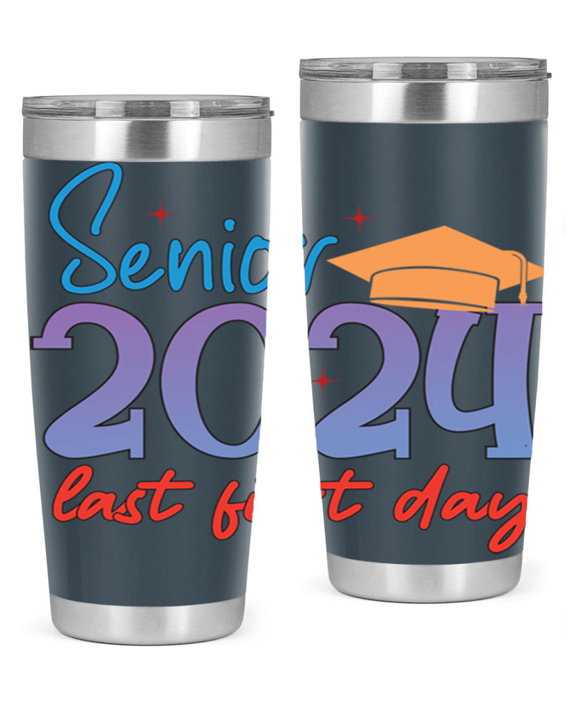 Senior 2024 last first day 12#- 12th grade- Tumbler