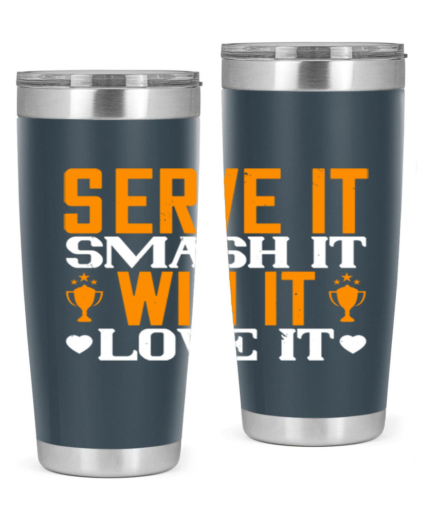 Serve it smash it win it love it 1883#- badminton- Tumbler