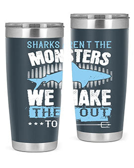 Sharks arent the monsters we make them out to be Style 26#- shark  fish- Tumbler