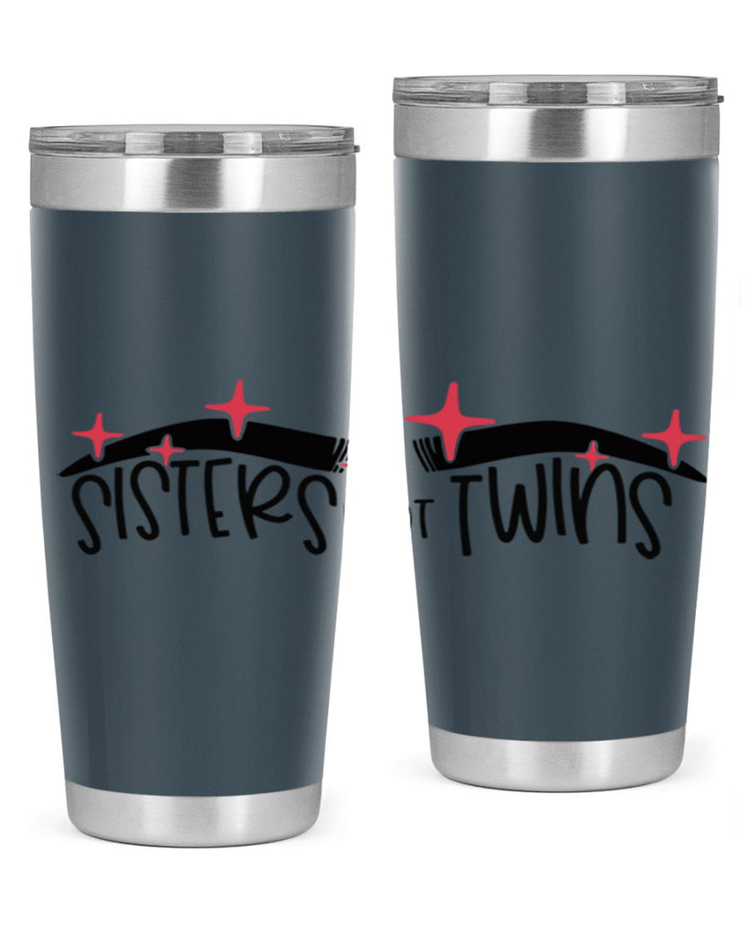 Sisters Not Twins Style 22#- make up- Tumbler