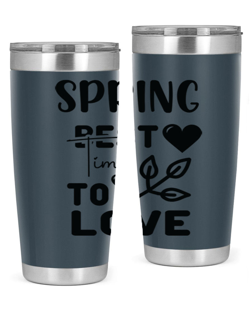 Spring Best Time to Love 413#- spring- Tumbler