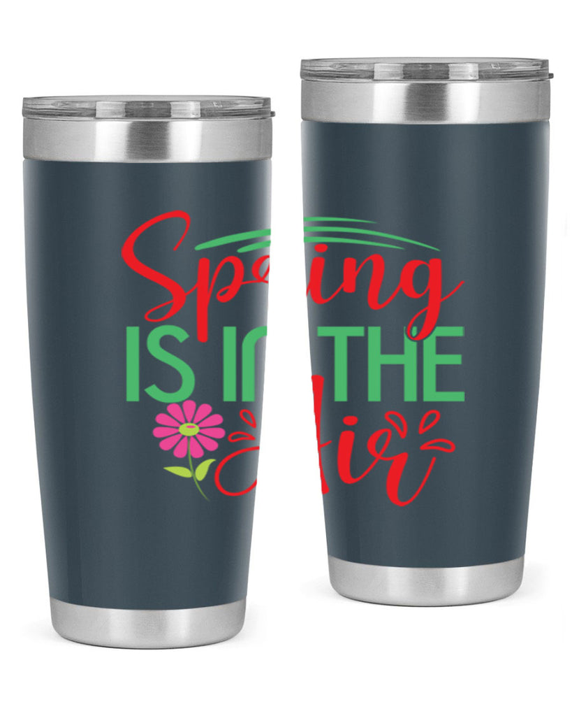 Spring Is In The Air 461#- spring- Tumbler