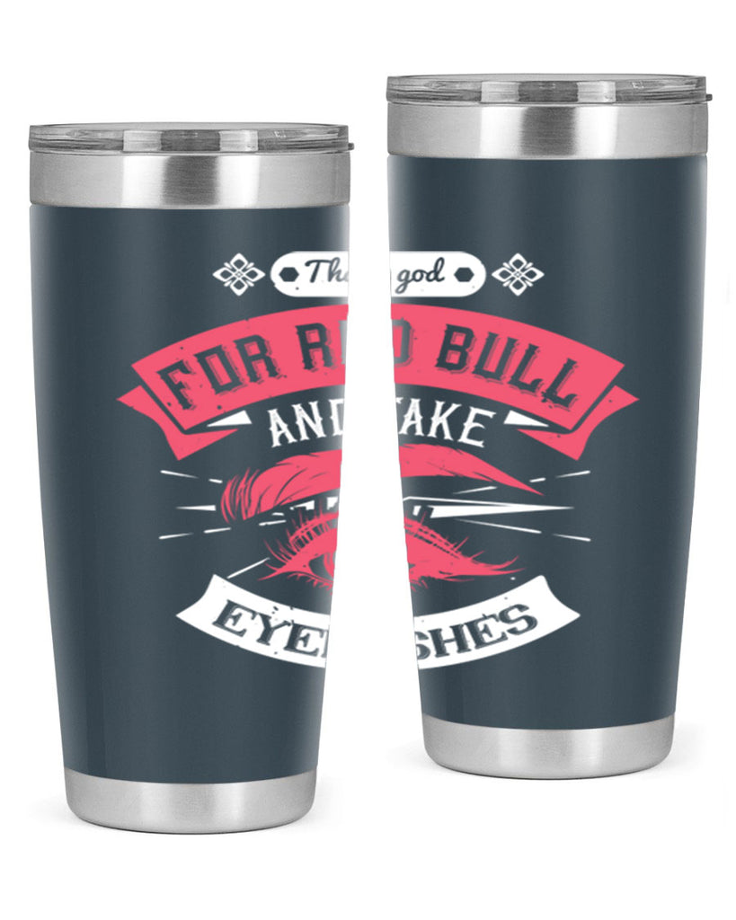 Thank god for Red Bull and fake eyelashes Style 185#- make up- Tumbler