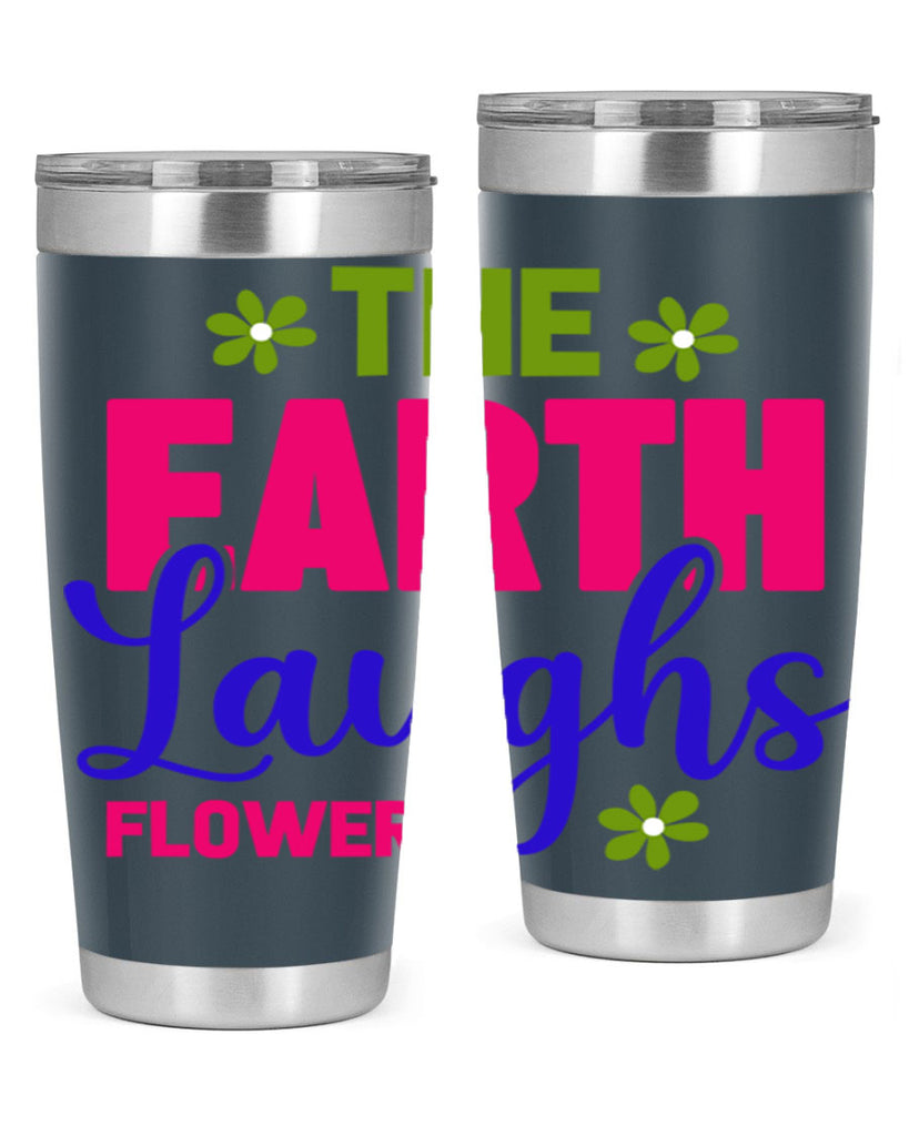 The Earth Laughs Flowers 530#- spring- Tumbler