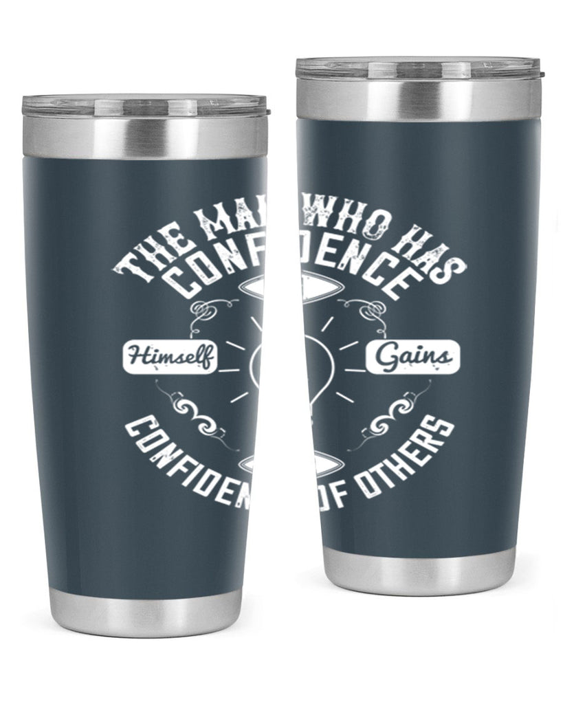 The Man Who Has Confidence In Himself Gains The Confidence Of Others Style 17#- motivation- Tumbler