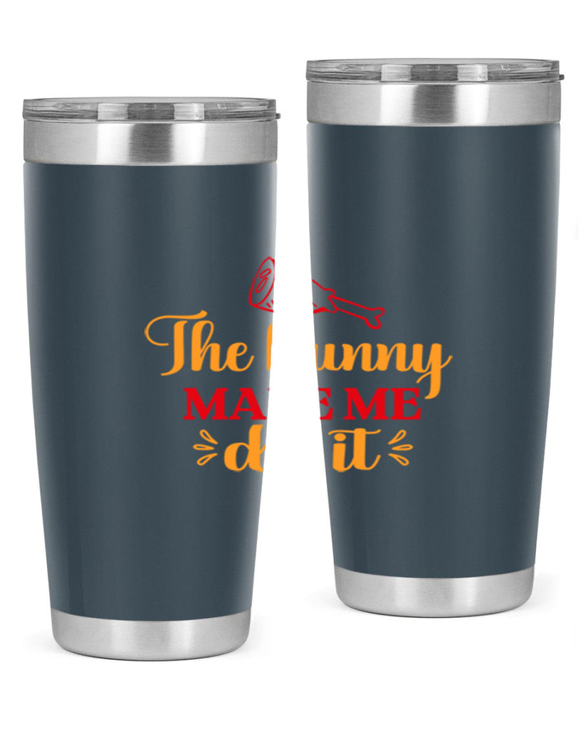 The bunny made me do it 529#- spring- Tumbler