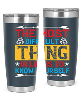 The most difficult thing in life is to know yourself Style 18#- self awareness- Tumbler