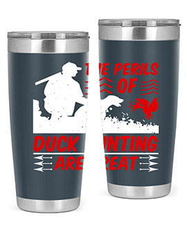 The perils of duck hunting are great Style 14#- duck- Tumbler