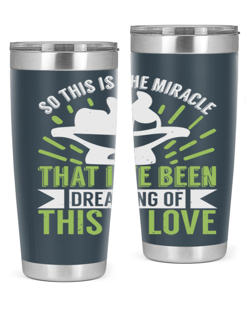 This is the miracle that i have been dreaming of Style 166#- baby- tumbler