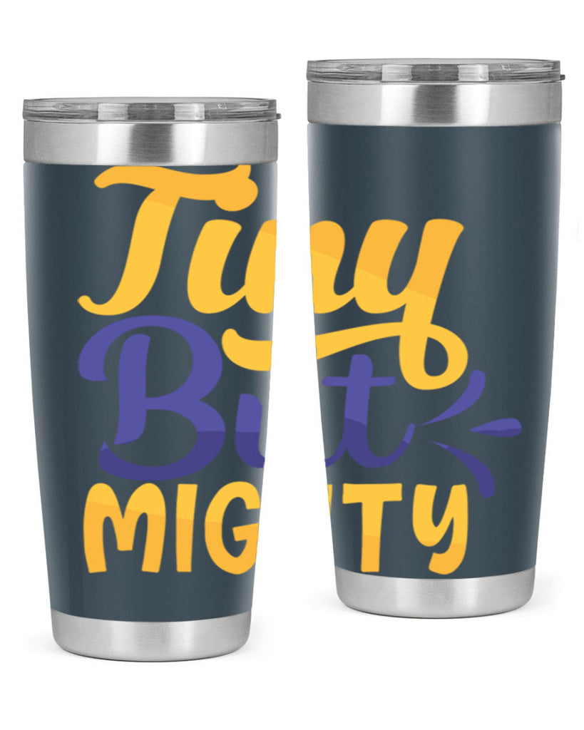 Tiny But Mighty Style 192#- baby- tumbler