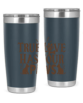 True Love Has Four Paws Style 24#- cat- Tumbler