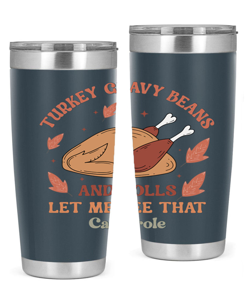 Turkey Gravy Beans And Rolls Let Me See That Casserole 623#- fall- Tumbler
