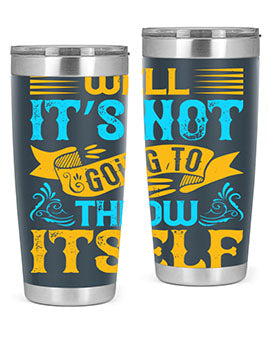 Well It’s Not Going To Throw Itself Style 11#- dog- Tumbler
