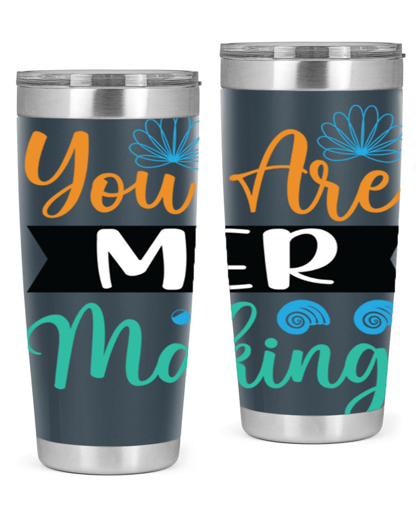 You Are Mer Making 683#- mermaid- Tumbler
