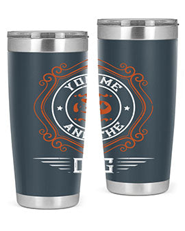 You Me And The Dogs Style 134#- dog- Tumbler