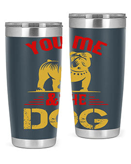 You Me The Dog Style 140#- dog- Tumbler
