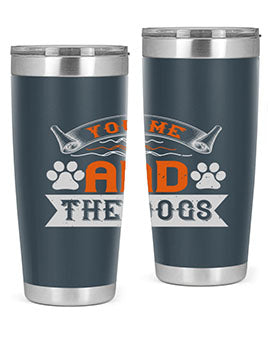 You Me and the Dogs Style 138#- dog- Tumbler