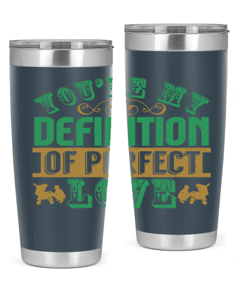 You are my definition of perfect love Style 161#- baby- tumbler