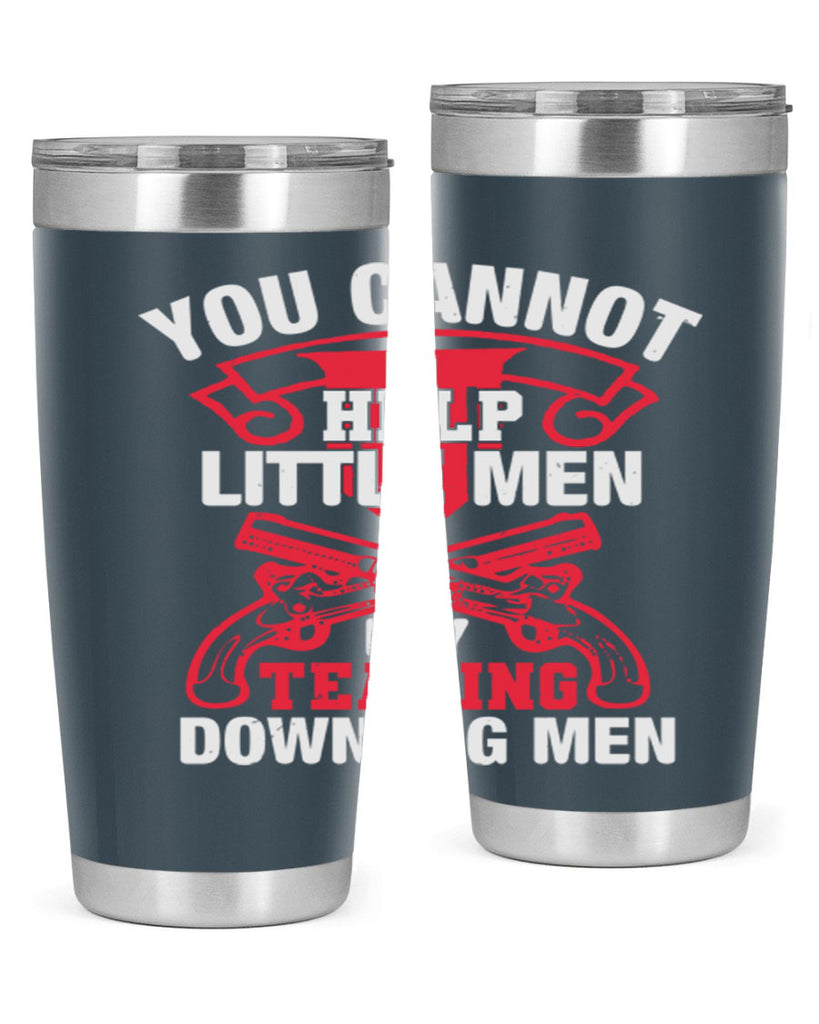 You cannot help little men by tearing down big men Style 59#- Fourt Of July- Tumbler