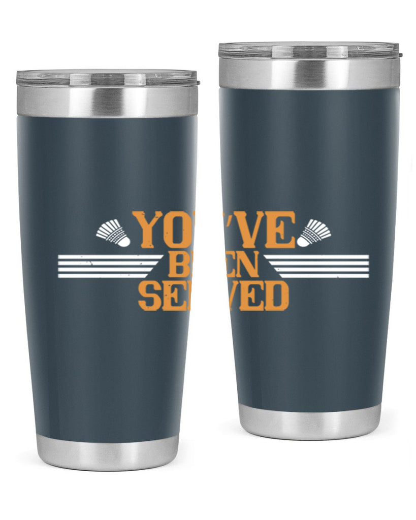 You’ve been served 1714#- badminton- Tumbler