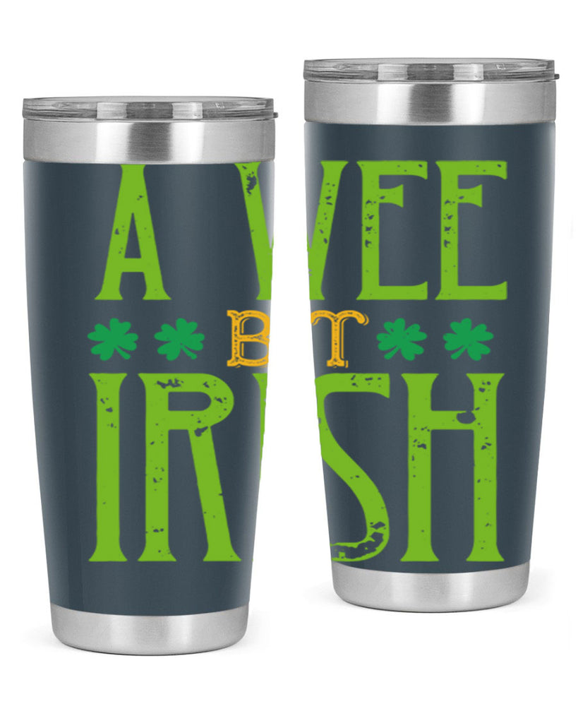 a wee bit irish Style 145#- St Patricks Day- Tumbler