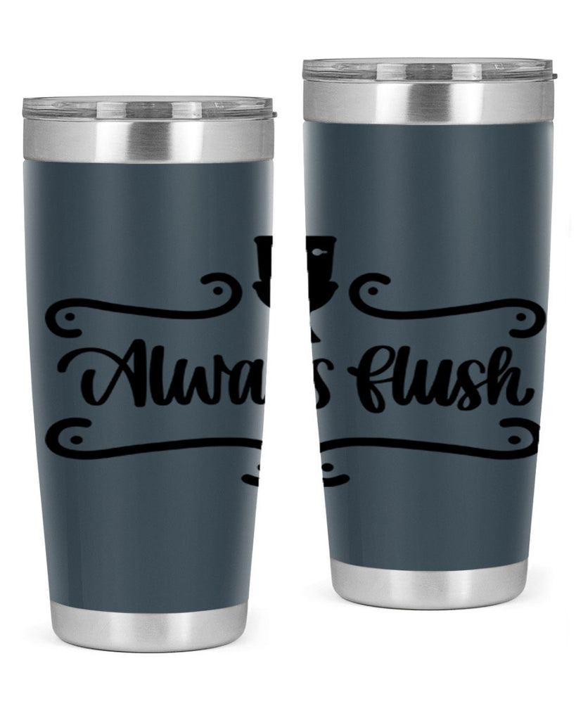 always flush 47#- bathroom- Tumbler