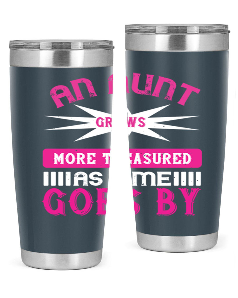 an aunt grows more treasured as time goes by 220#- mom- Tumbler