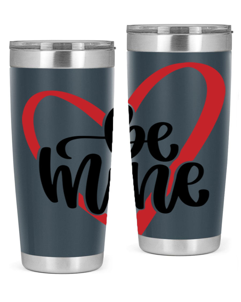 be mine 29#- valentines day- Tumbler