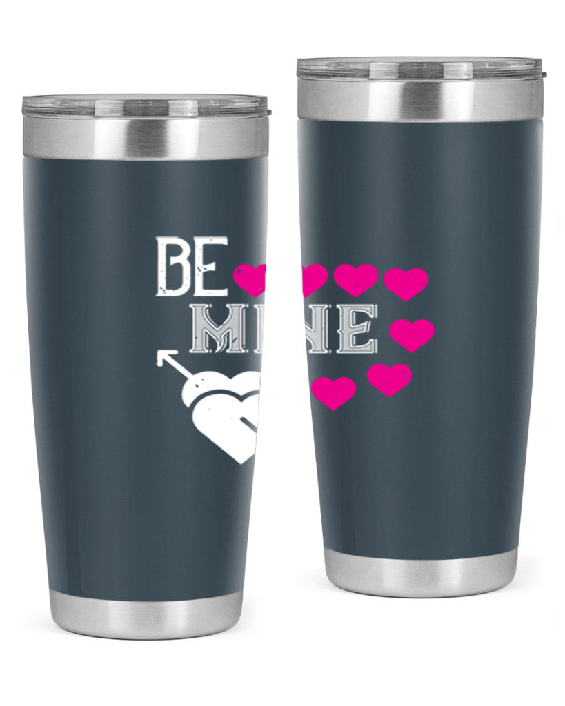 be mine 68#- valentines day- Tumbler