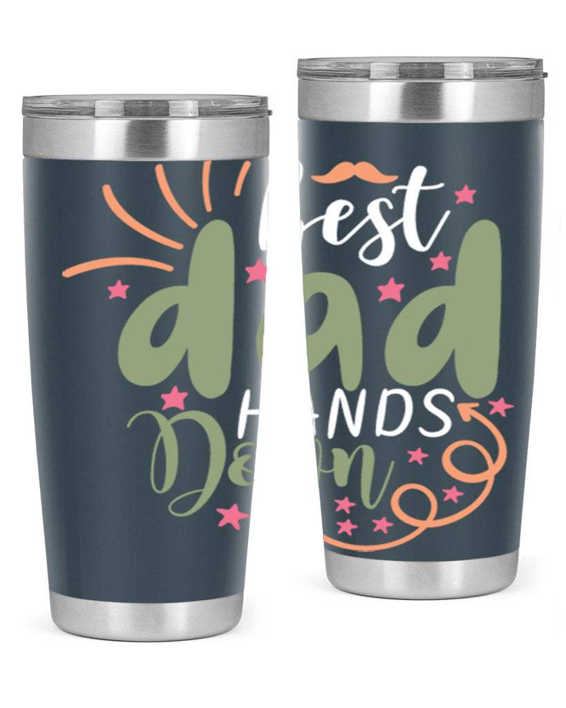 best dad hands down 107#- fathers day- Tumbler