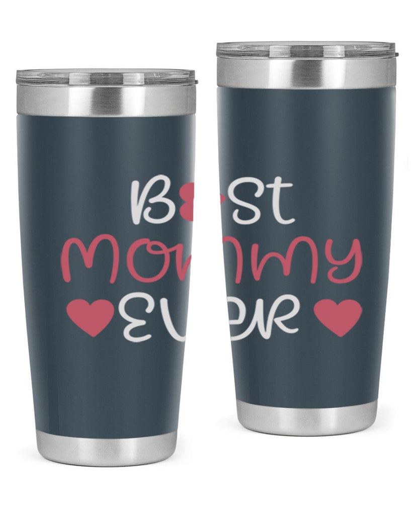 best mommy ever 199#- mom- Tumbler