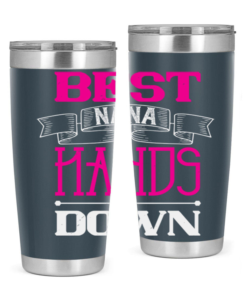 best nana hands down 35#- grandma - nana- Tumbler