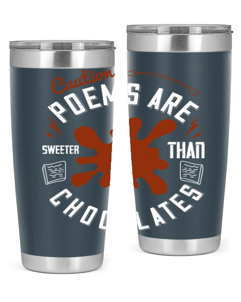 caution poems are sweeter than chocolates 2#- chocolate- Tumbler