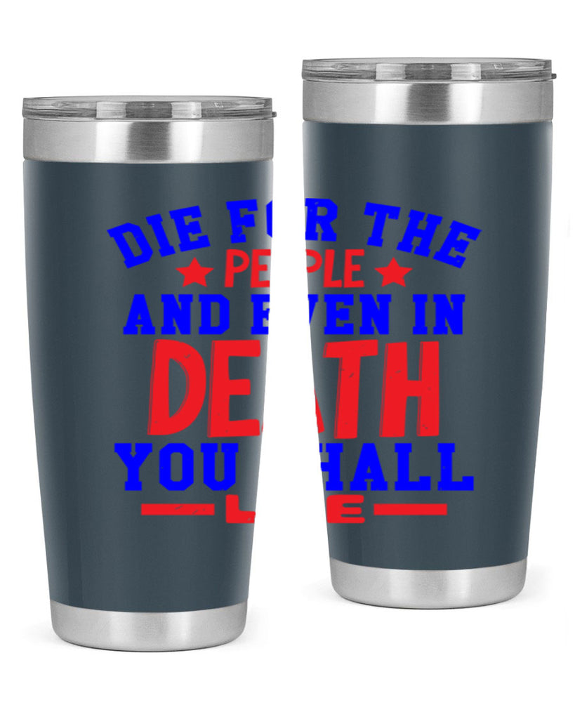 die for the people Style 77#- Fourt Of July- Tumbler