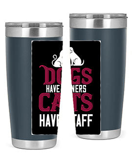 dog have owners cat have stafe Style 45#- cat- Tumbler