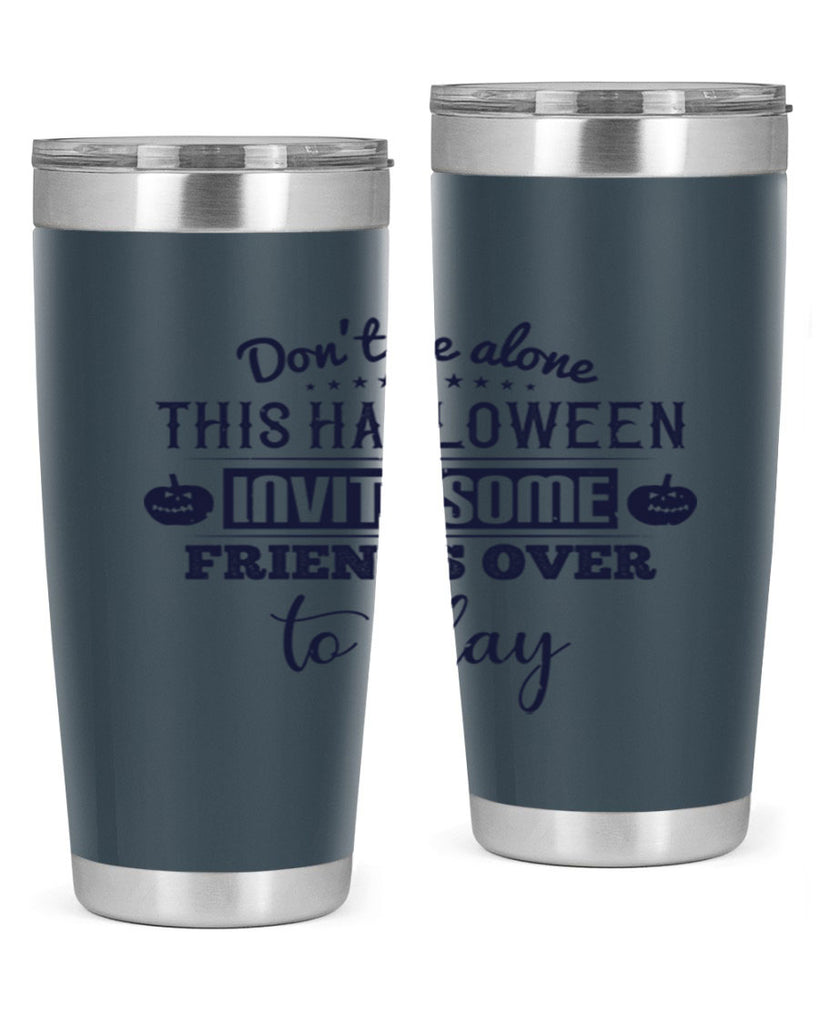 dont be alone this halloween 116#- halloween- Tumbler