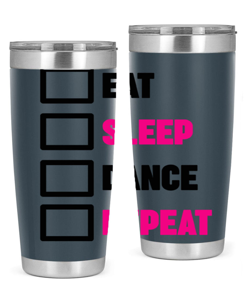 eat sleep dance repeat 34#- ballet- Tumbler