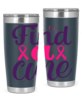 find a cure Style 12#- breast cancer- Tumbler