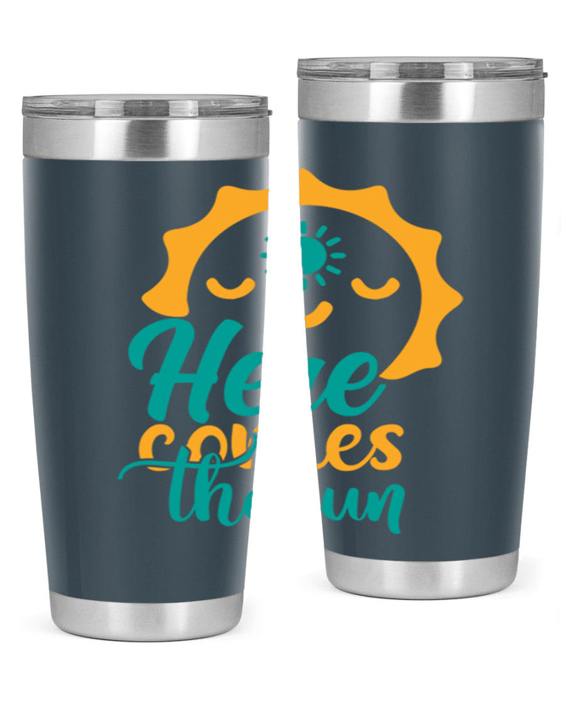 here comes the sun Style 96#- summer- Tumbler