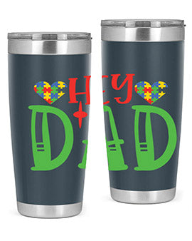 hey dad Style 14#- autism- Tumbler