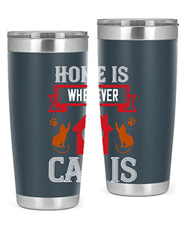 home is wherwever my cat is Style 51#- cat- Tumbler
