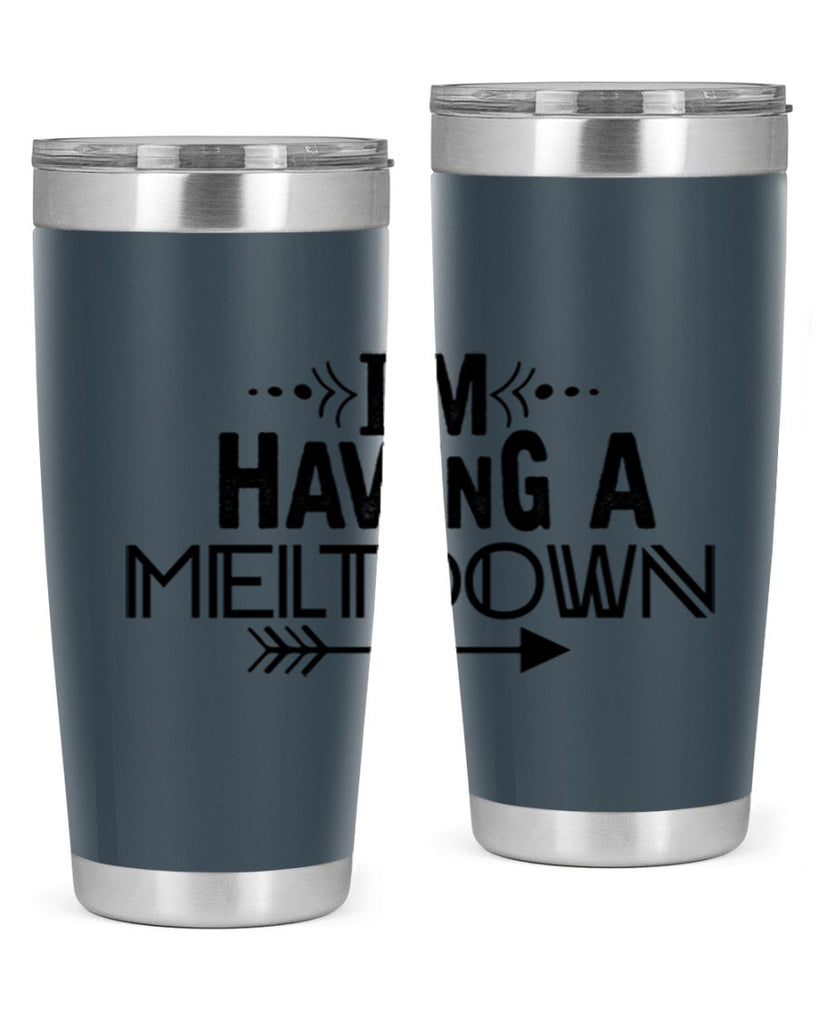 i m having a meltdown231#- winter- Tumbler