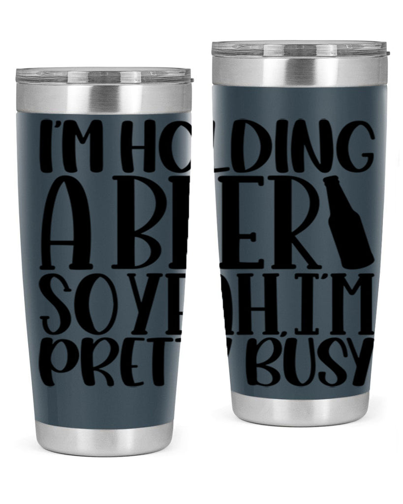 im holding a beer so yeah 32#- beer- Tumbler