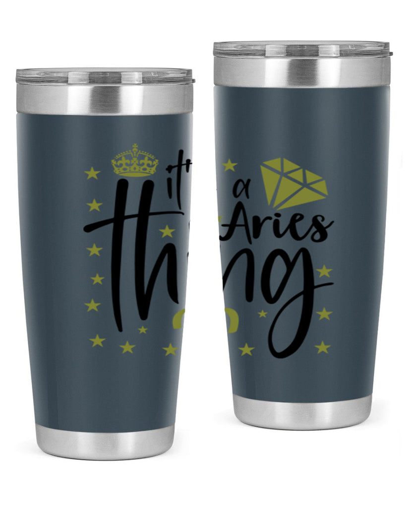 its a Aries thing 261#- zodiac- Tumbler