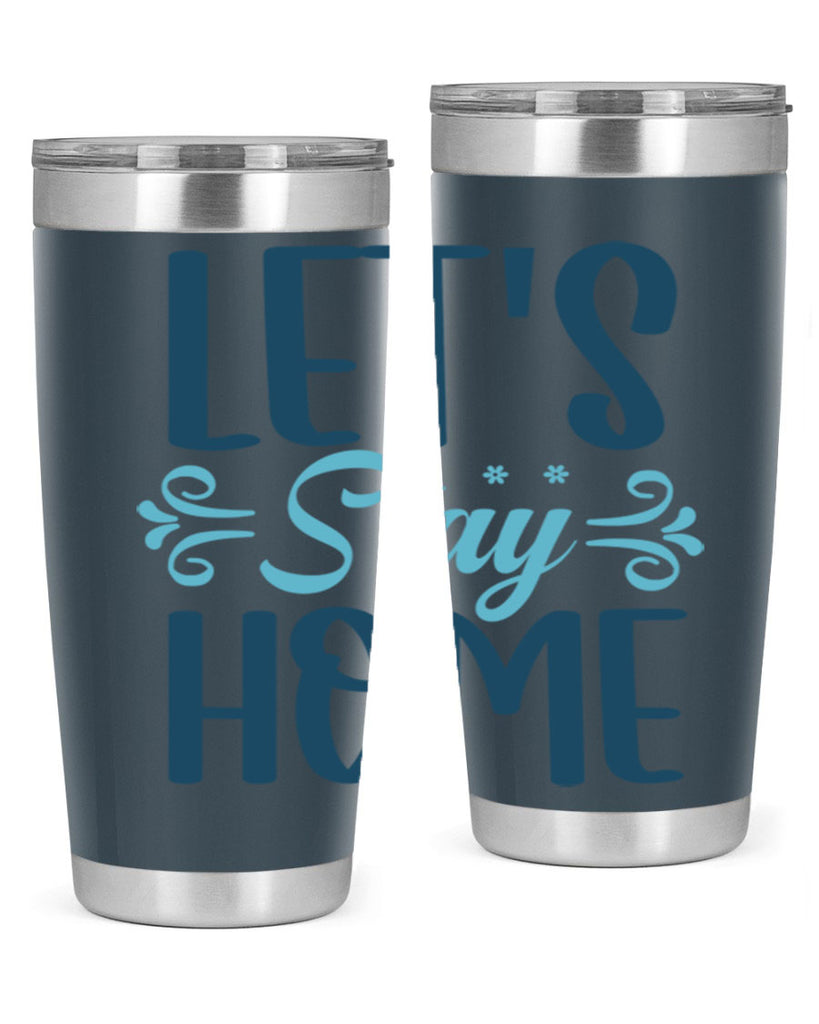 lets stay home 288#- winter- Tumbler