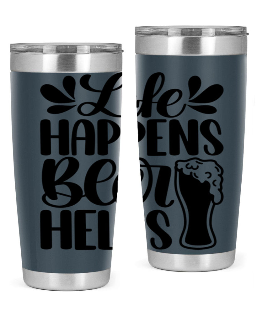 life happens beer helps 28#- beer- Tumbler