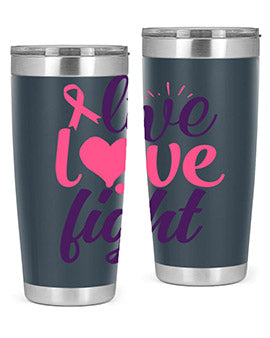 live love fight Style 8#- breast cancer- Tumbler